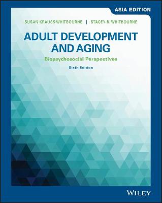 Adult development and aging : biopsychosocial perspectives 
