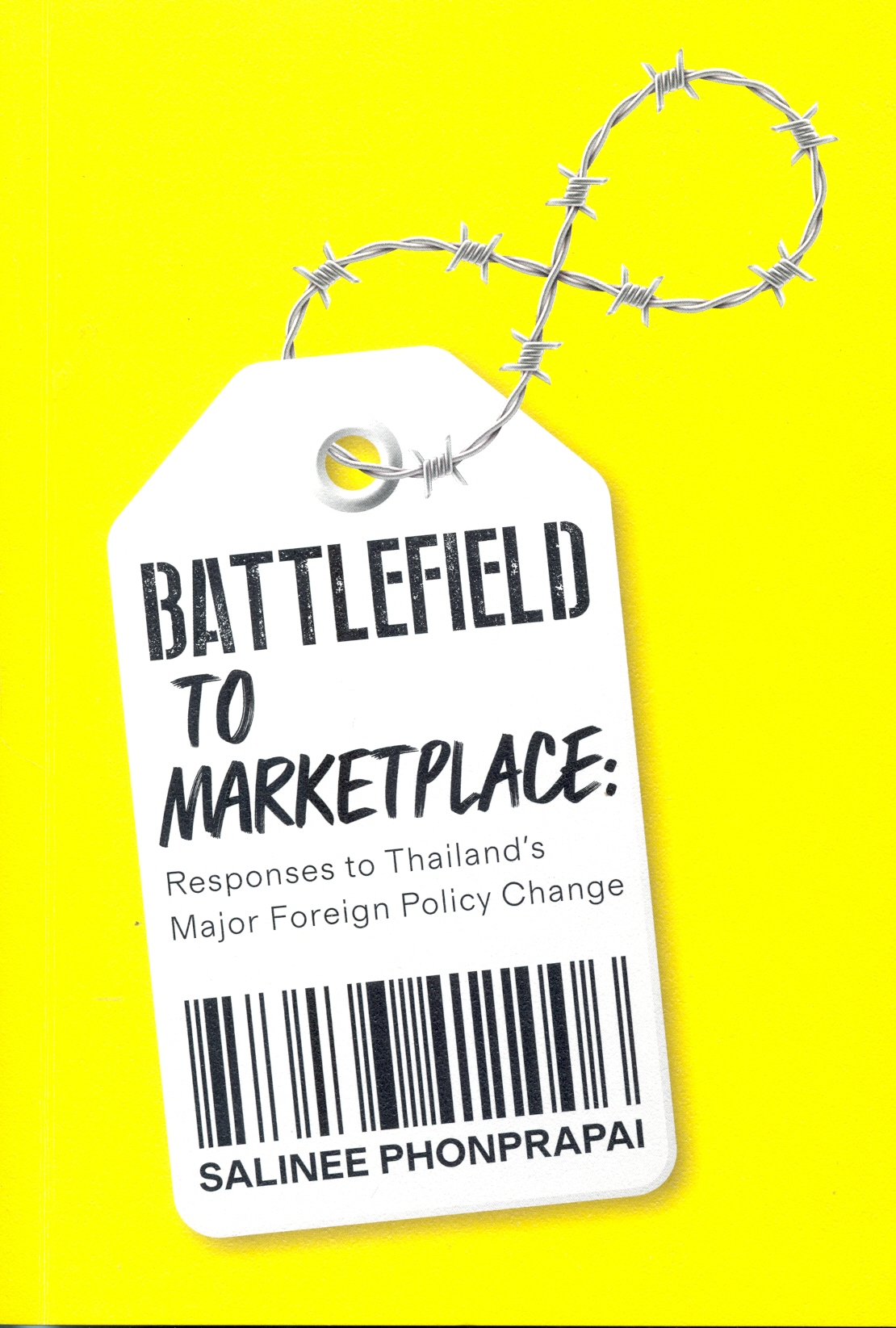 Battlefield to marketplace : responses to Thailand's major foreign policy change