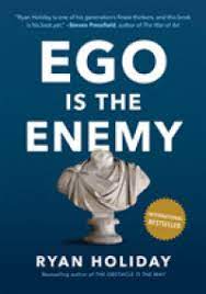 Ego is the enemy 