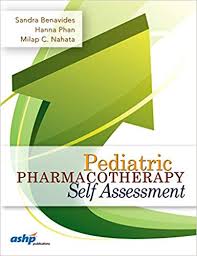 Pediatric pharmacotherapy self assessment 