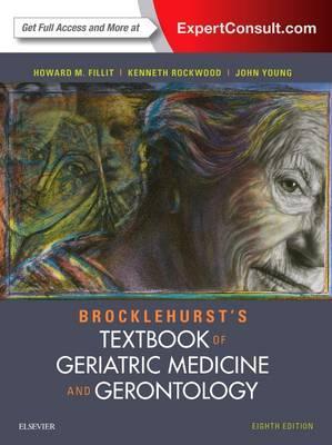 Brocklehurst's textbook of geriatric medicine and gerontology